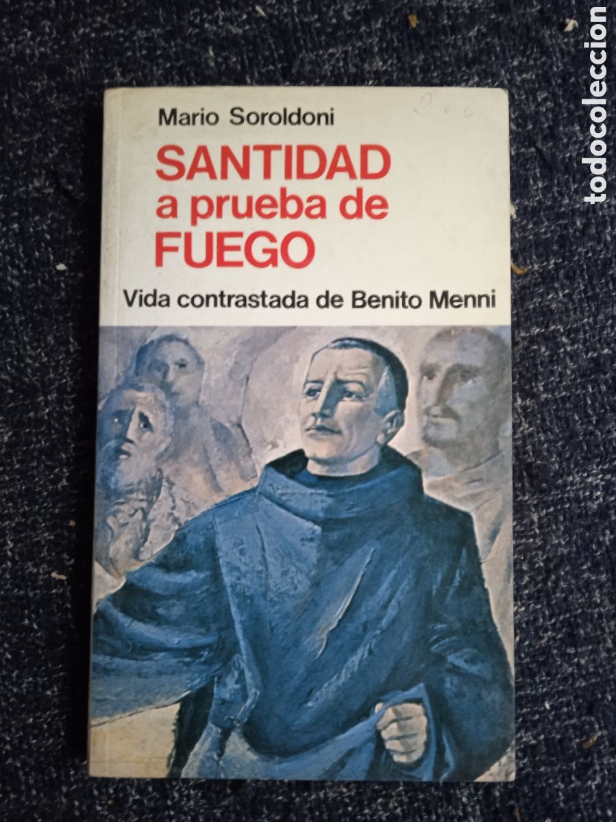 Gebrauchte B&uuml;cher: SANTIDAD A PRUEBA DE FUEGO / MARIO SOROLDONI - VIDA CONTRASTADA DE BENITO MENNI