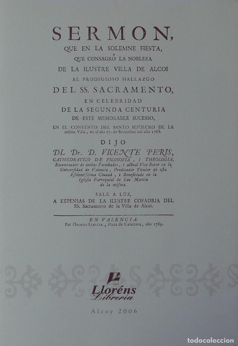Livres d'occasion: SERMON QUE EN LA SOLEMNE FIESTA, QUE CONSAGR&Oacute; LA NOBLEZA DE LA ILUSTRE VILLA DE ALCOY AL PRODIGIOSO