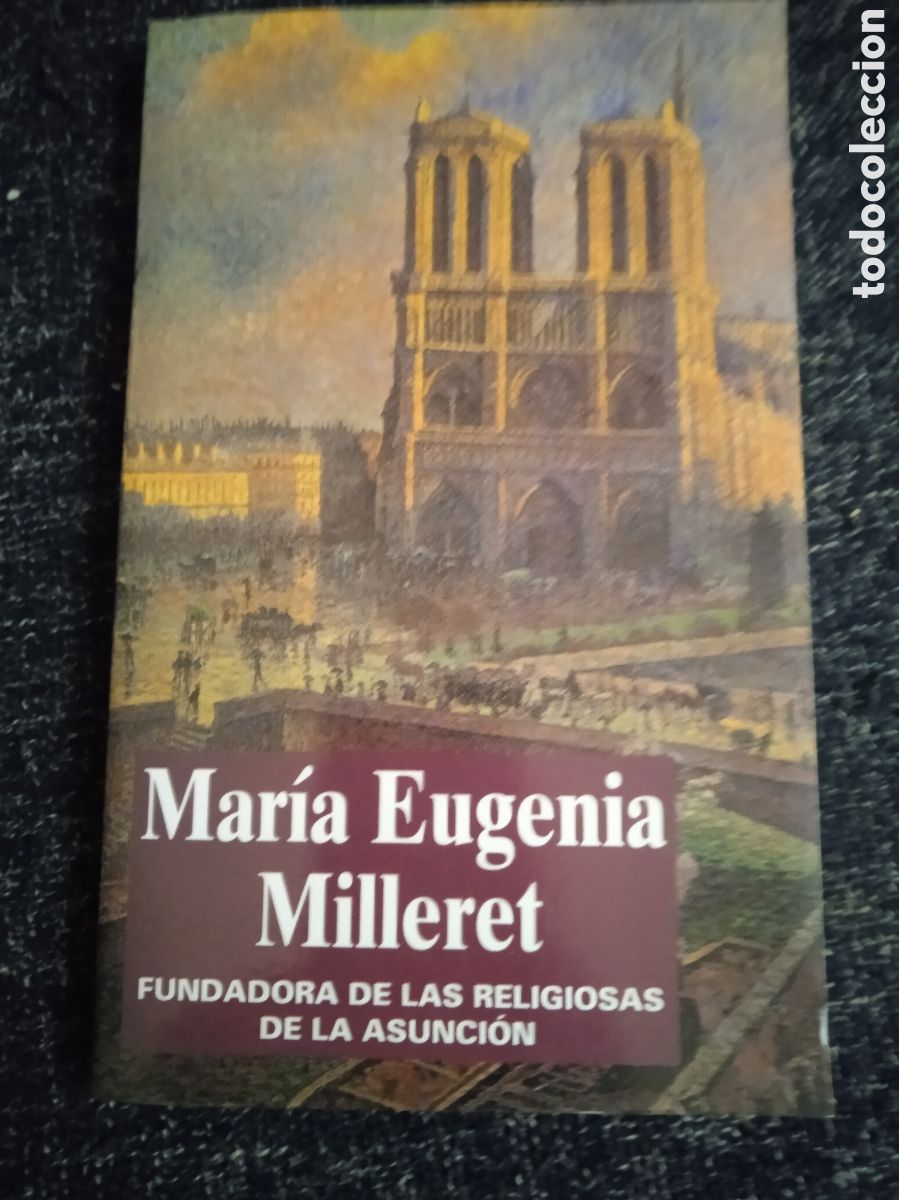Second hand books: Mar&iacute;a Eugenia Milleret: (1817-1898) : fundadora de las Religiosas de la Asunci&oacute;n./ H&eacute;lene Marie