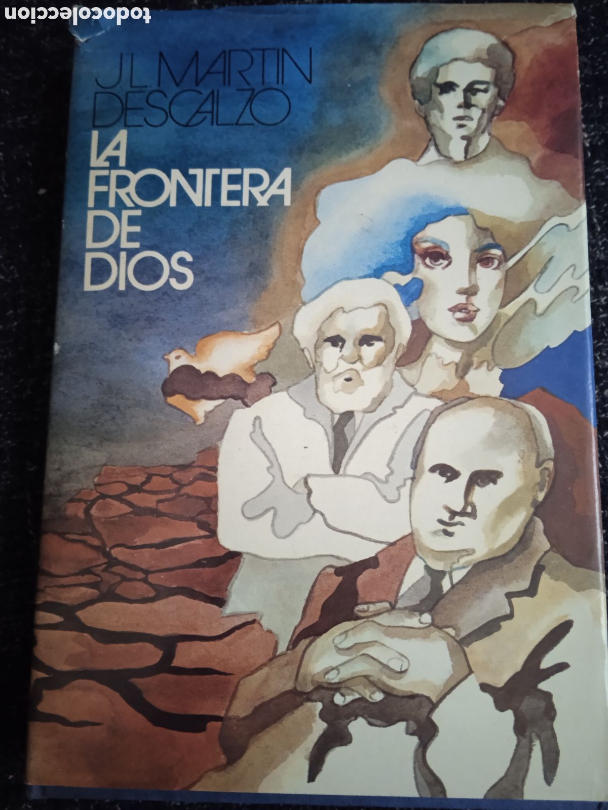 Libros de segunda mano: La frontera de Dios / J. L. Mart&iacute;n Descalzo - TAPA DURA