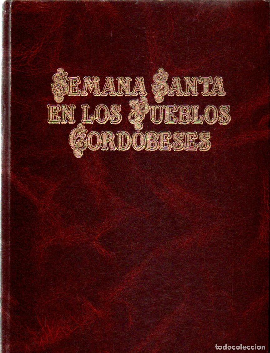 Libros de segunda mano: SEMANA SANTA EN LOS PUEBLOS CORDOBESES . COLECCI&Oacute;N VIANA, TOMO II. A-SESANTA-3660