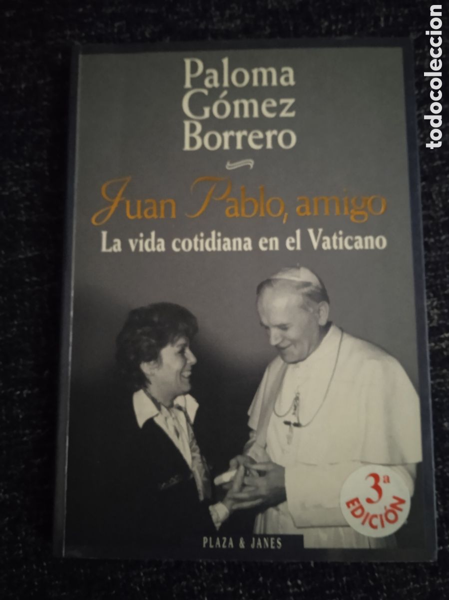 Livres d'occasion: JUAN PABLO, AMIGO. LA VIDA COTIDIANA EN EL VATICANO. / PALOMA GOMEZ BORRERO