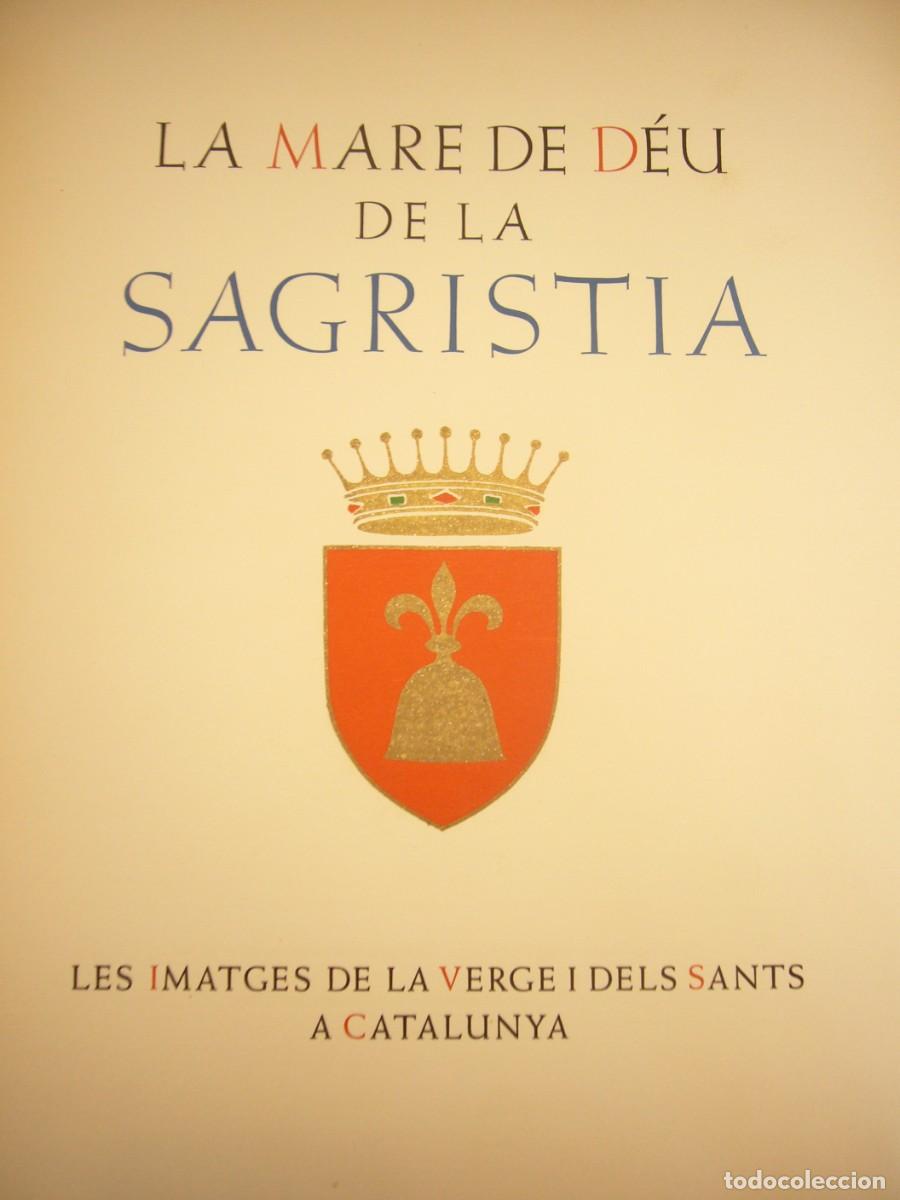 Libros de segunda mano: LA MARE DE D&Eacute;U DE LA SAGRISTIA (LES IMATGES DE LA MARE DE D&Eacute;U I DELS SANTS A CATALUNYA) MONTANER & S