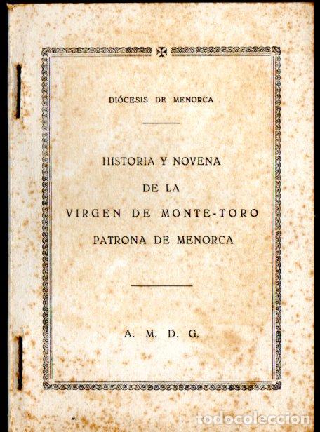 Libri di seconda mano: HISTORIA Y NOVENA DE LA VIRGEN DE MONTE TORO PATRONA DE MENORCA (1949)