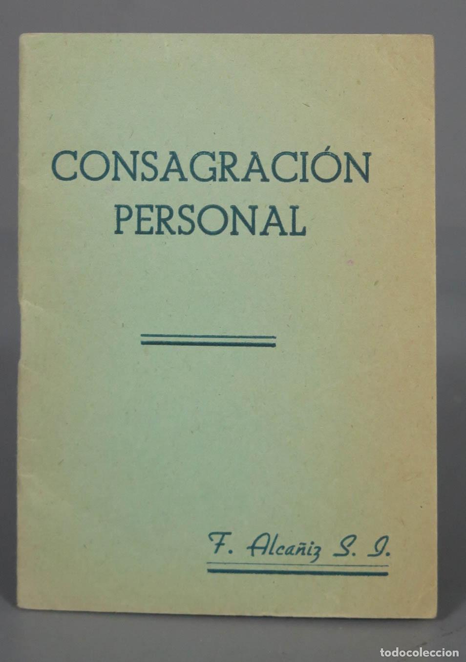 Second hand books: la devocion al Corazon de Jes&uacute;s Consagraci&oacute;n personal. alca&ntilde;iz, SJ. 19 EDICION