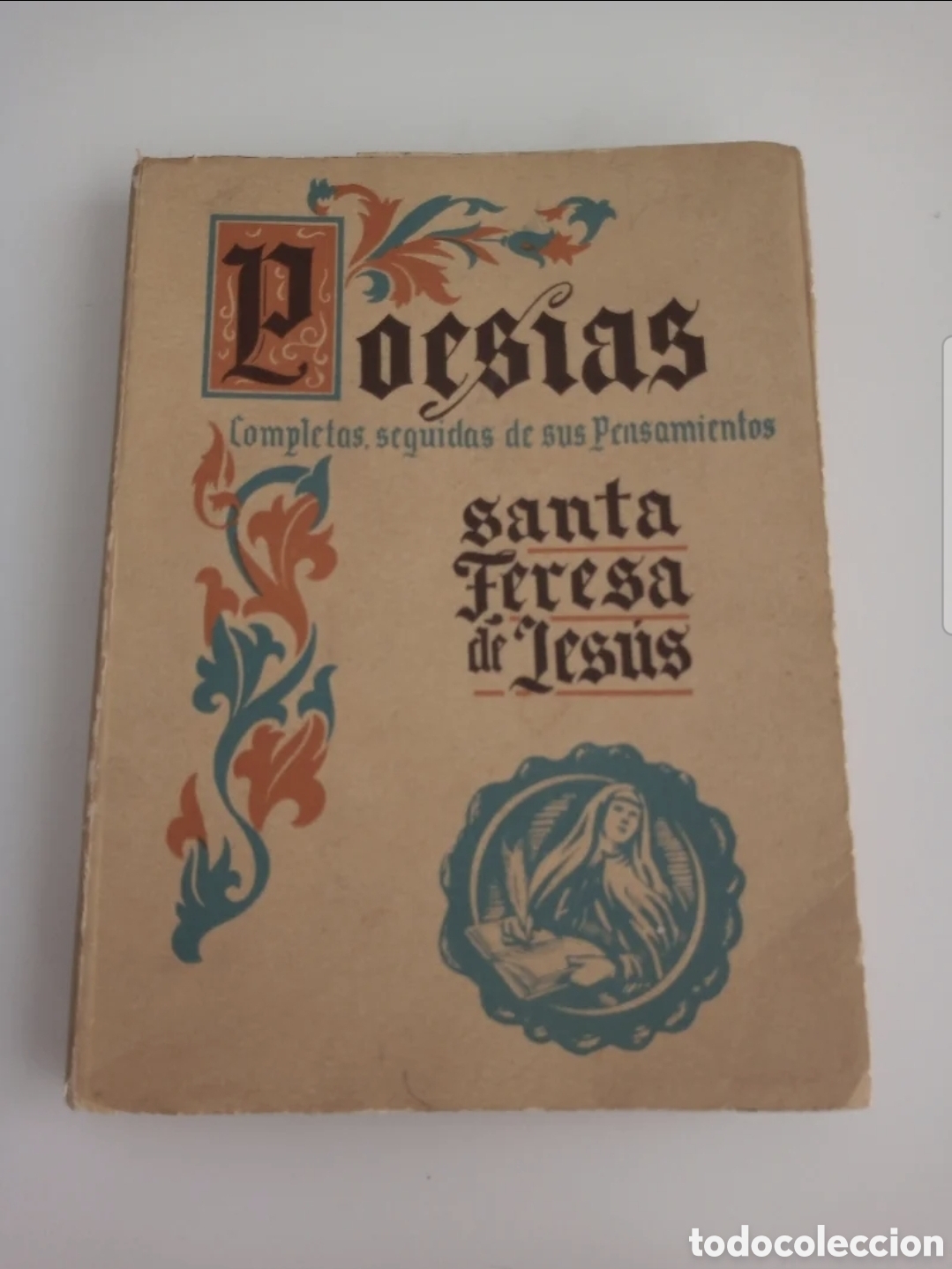 Libros de segunda mano: Poesias completas seguidas de sus pensaminentos, Santa Teresa de Jes&uacute;s, editorial Fama 1951.