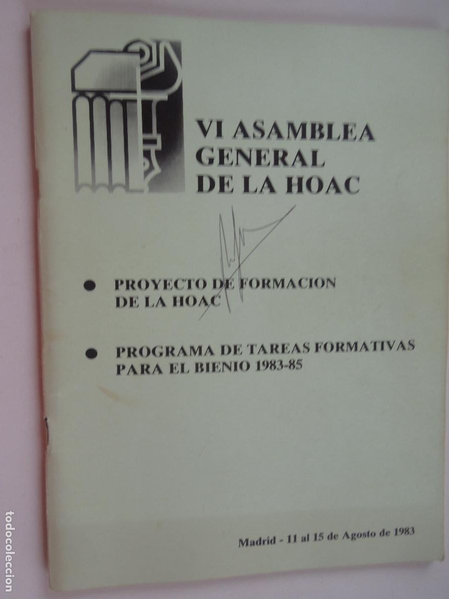 Libri di seconda mano: VI ASAMBLEA GENERAL DE LA HOAC - PROYECTO DE FORMACI&Oacute;N - PROGRAMA DE TAREAS ... - AGOSTO 1983.