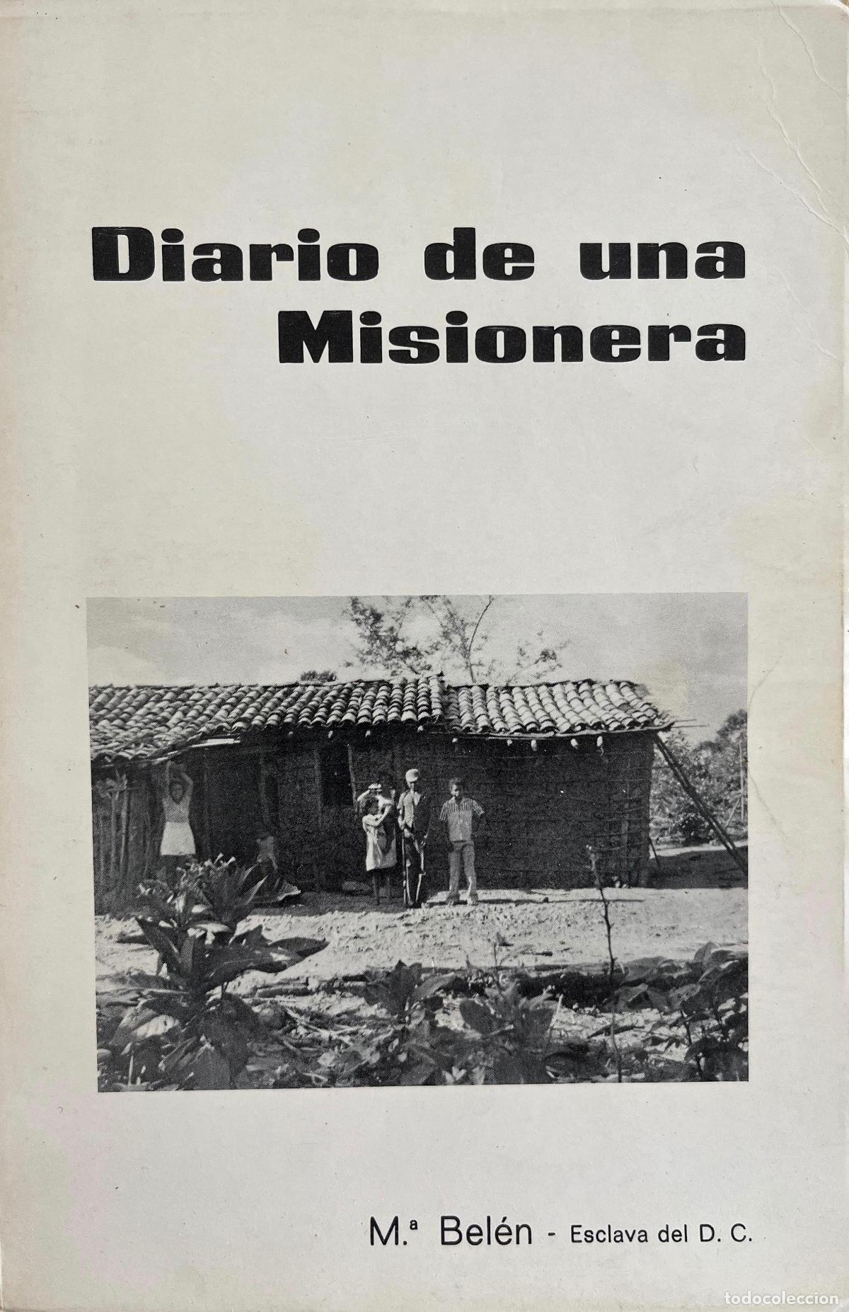 Libros de segunda mano: DIARIO DE UNA MISIONERA, M&ordf; BEL&Eacute;N ESCLAVA DEL D.C. LIBRO 1979
