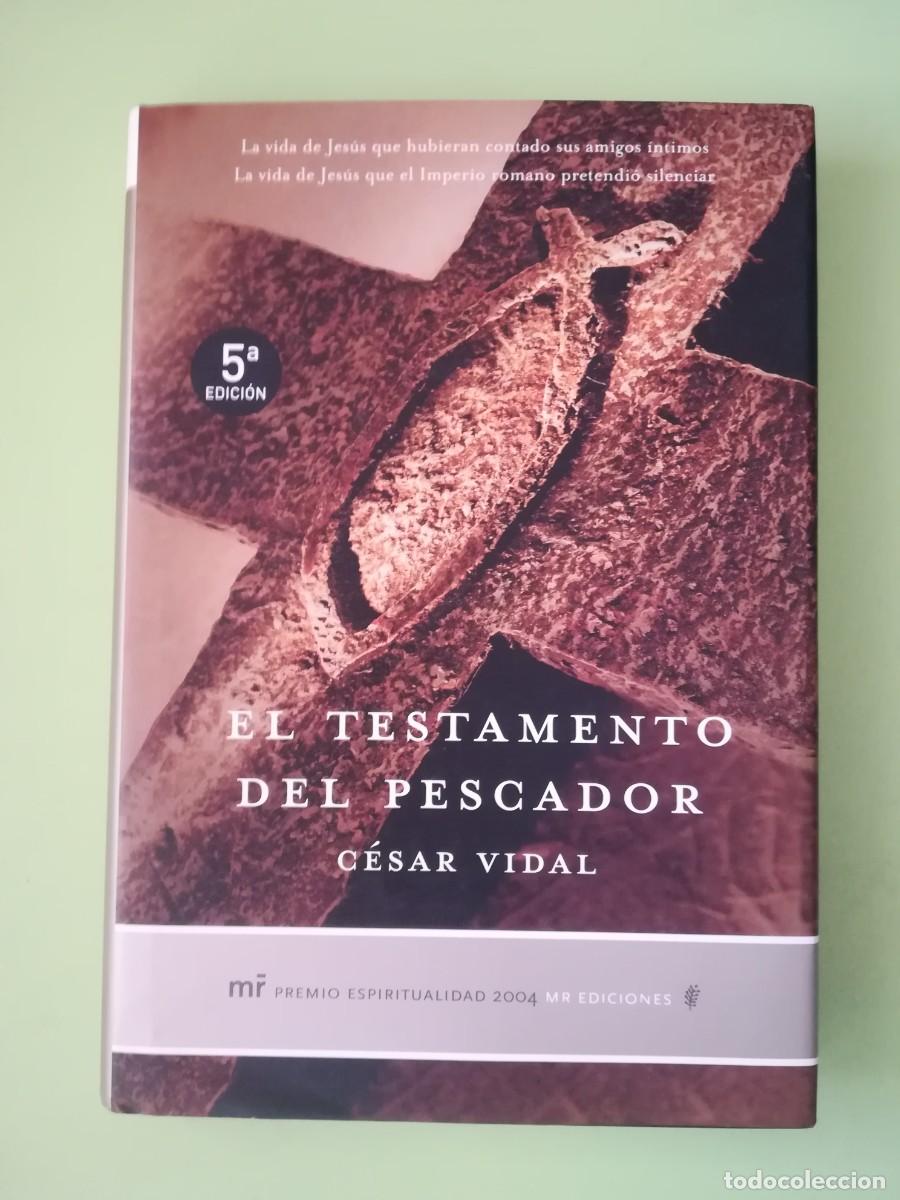 Libros de segunda mano: El testamento del pescador Cesar vidal mr ediciones 2004 - Foto 1