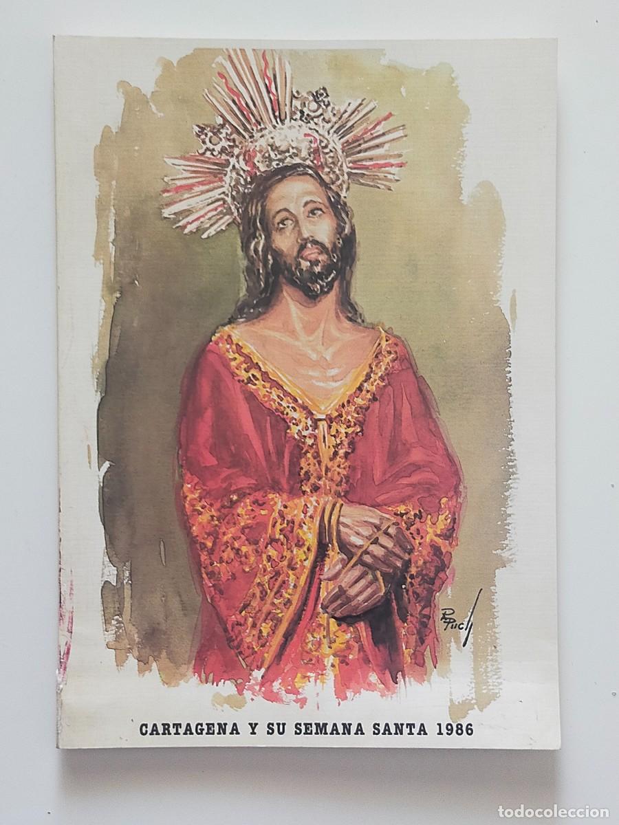 Libros de segunda mano: CARTAGENA Y SU SEMANA SANTA 1986 - TOMAS LOPEZ CASTELO - A&ntilde;o 1986