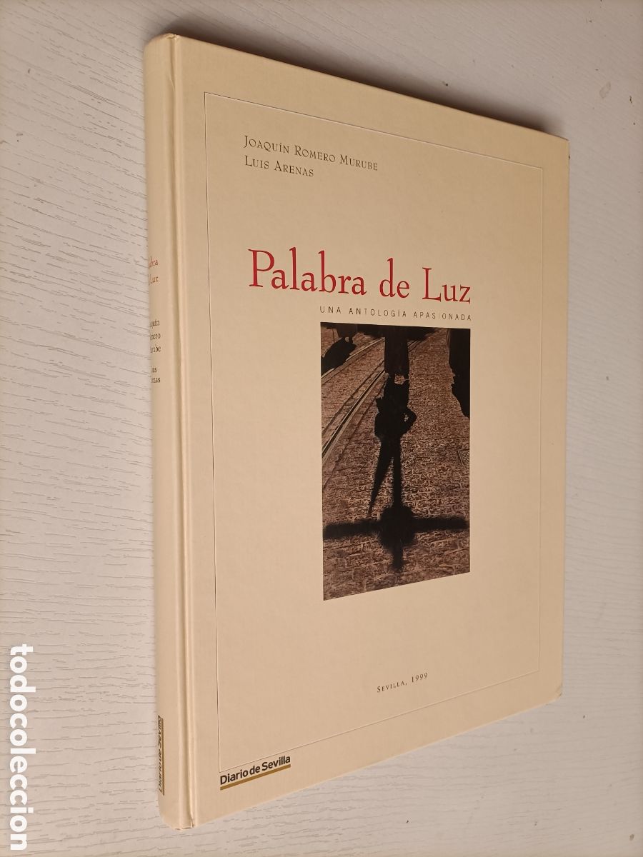 Libros de segunda mano: Palabra de luz. Una antolog&iacute;a apasionada. Joaqu&iacute;n Romero. Sevilla semana Santa