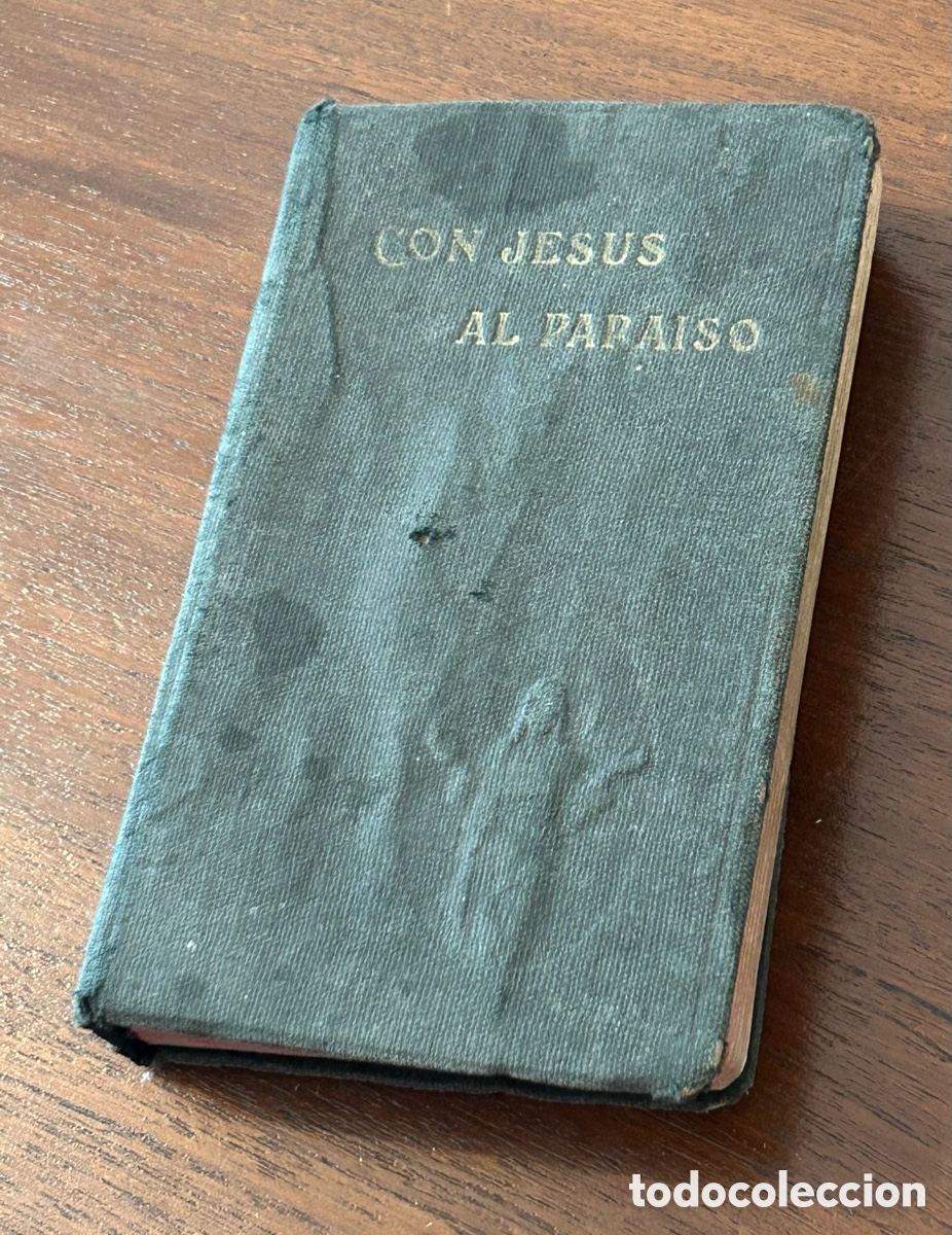Libros de segunda mano: CON JES&Uacute;S AL PARA&Iacute;SO. DEVOCIONARIO. EDITORIAL EL MONTE CARMELO. BURGOS, 1949