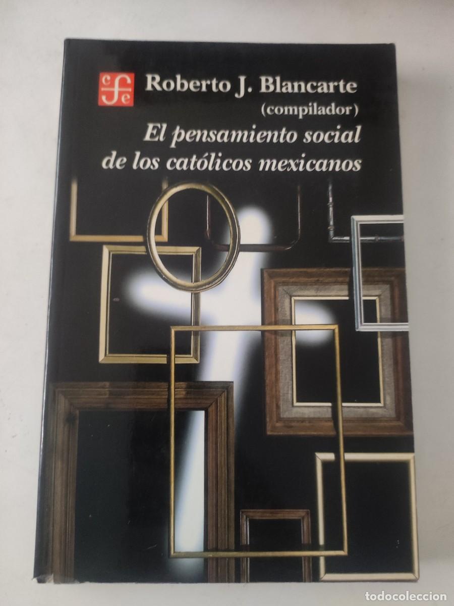 Second hand books: El pensamiento social de los cat&oacute;licos mexicanos