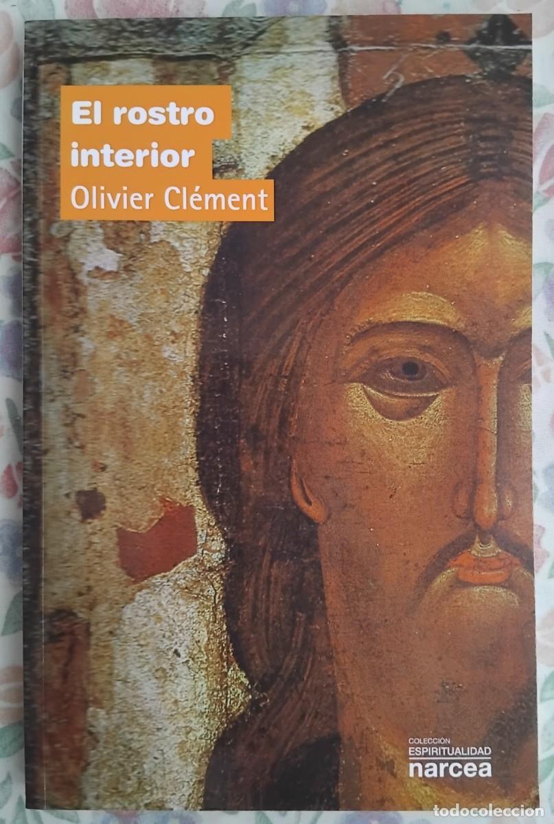 Libros de segunda mano: Olivier Clement EL ROSTO INTERIOR - Foto 1