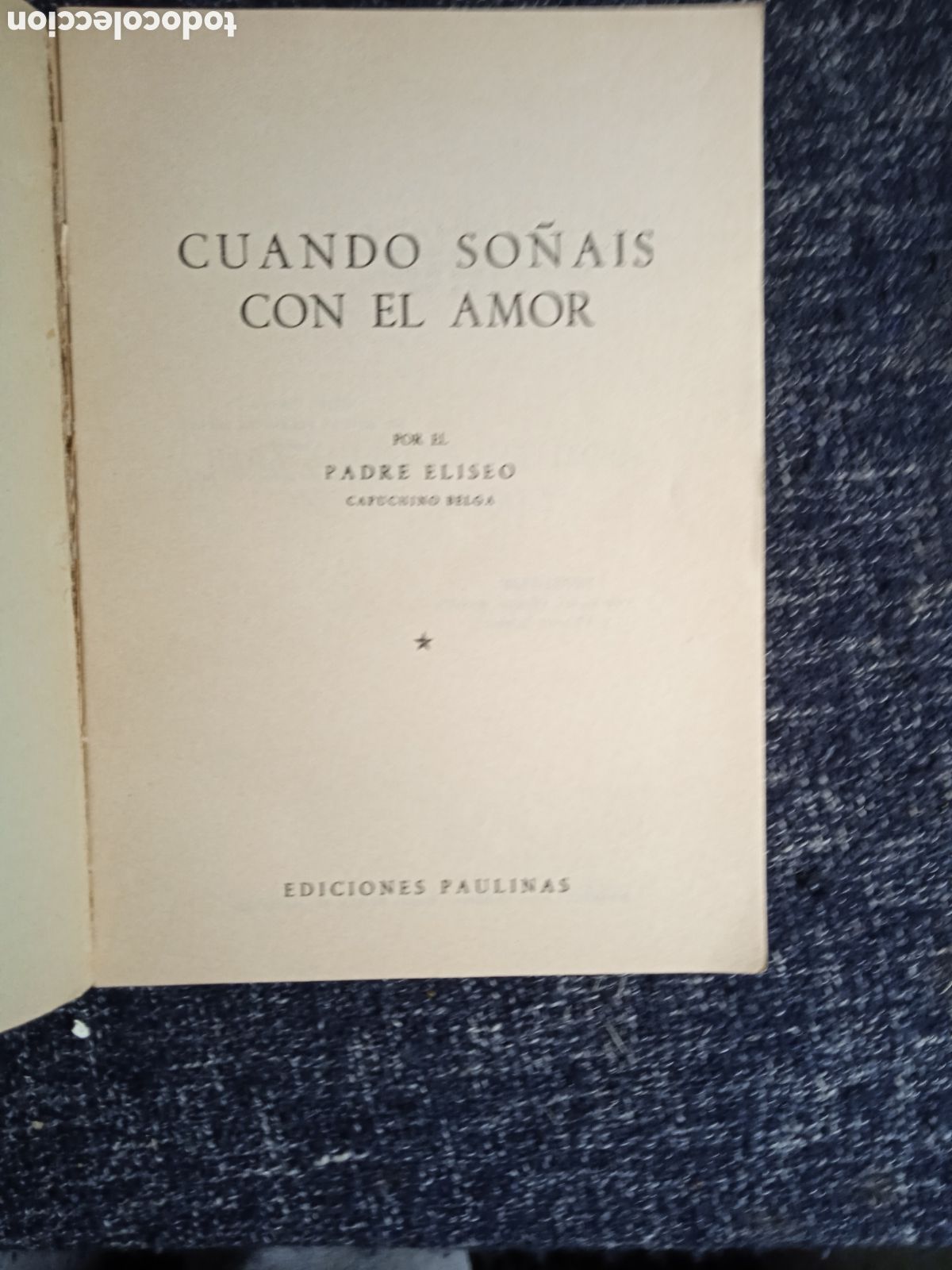 Libros de segunda mano: Cuando so&ntilde;ais con el amor / Padre Eliseo - Foto 2
