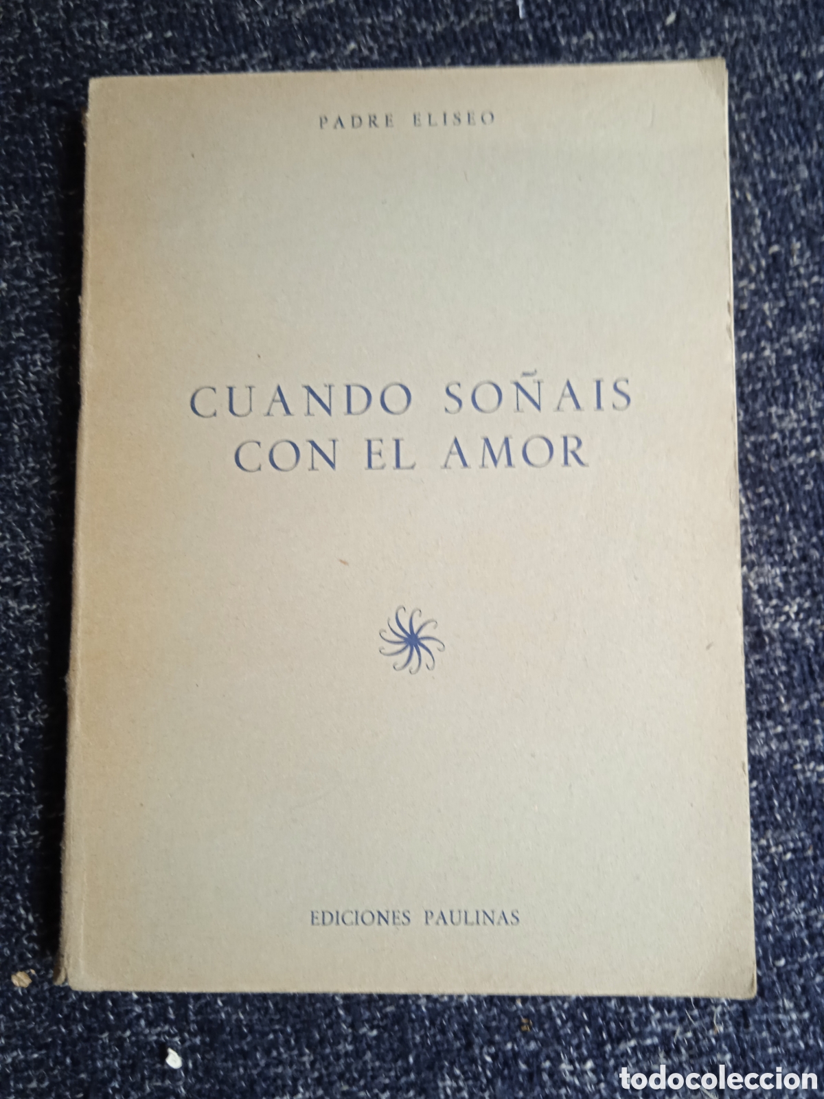 Second hand books: Cuando so&ntilde;ais con el amor / Padre Eliseo
