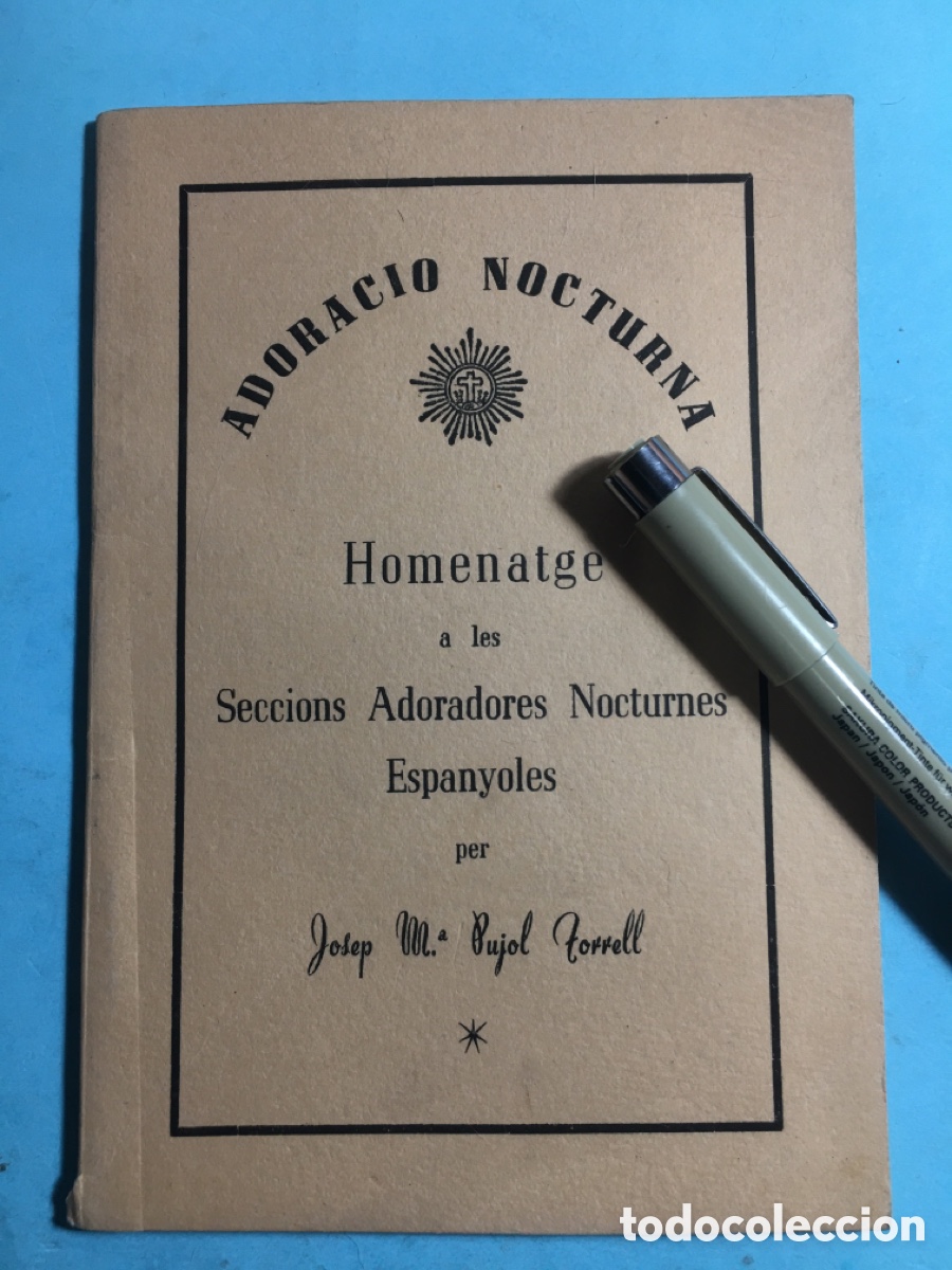 Libros de segunda mano: 1953 ADORAC&Iacute;O NOCTURNA HOMENATGE SECCIONS ADORADORES NOCTURNES ESPANYOLES - PUJOL TORRELL