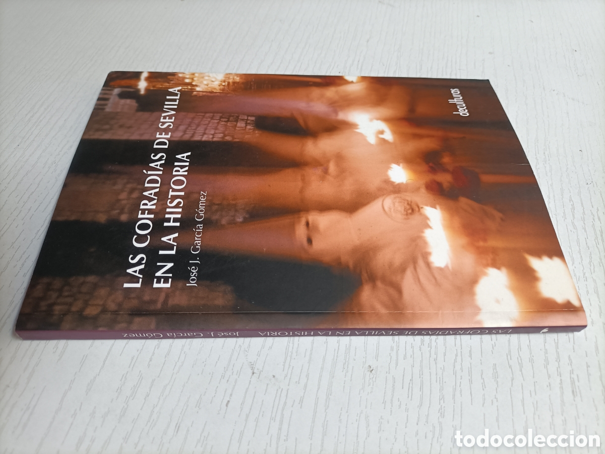 Libros de segunda mano: Las cofrad&iacute;as de Sevilla en la historia.. Jos&eacute; Garc&iacute;a G&oacute;mez . Semana Santa hermandades