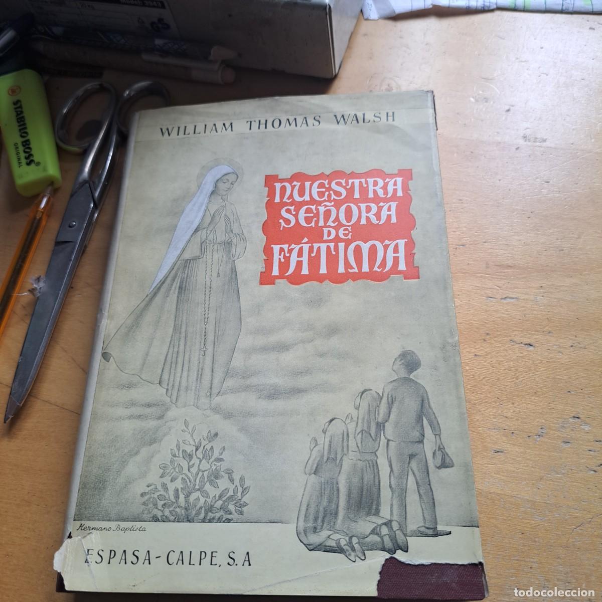 Libros de segunda mano: NUESTRA SE&Ntilde;ORA DE F&Aacute;TIMA, WILLIAM THOMAS WALSH, Env&iacute;o gratis - Foto 1