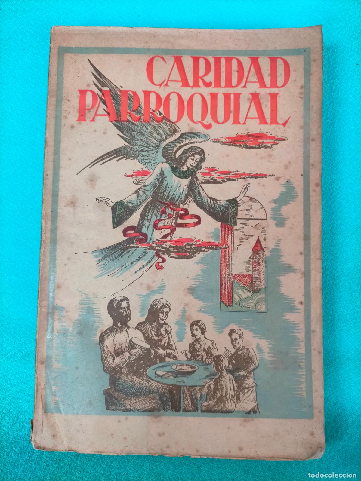 Libros de segunda mano: Caridad parroquial por un p&aacute;rroco 1945