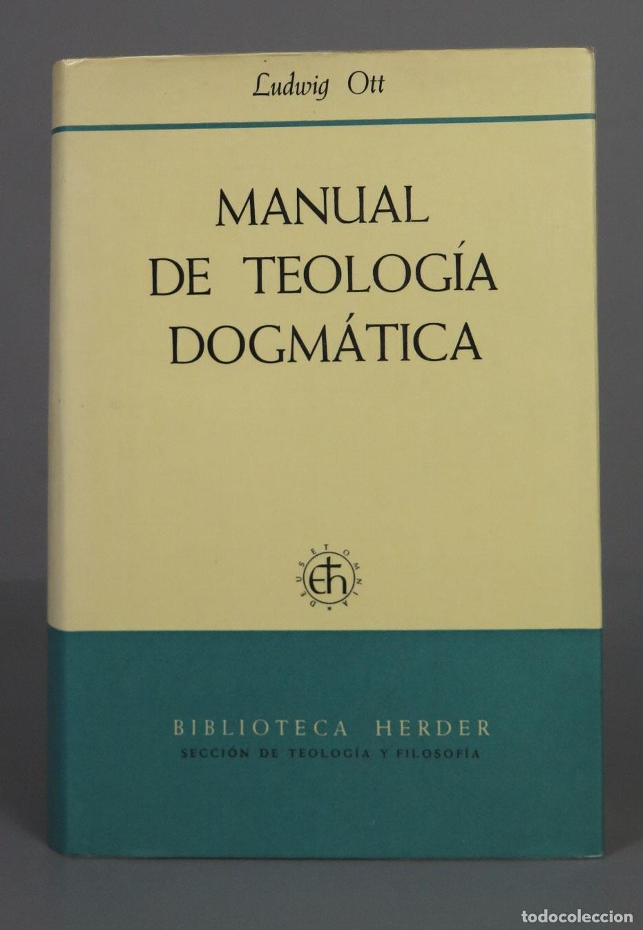 Second hand books: Ludwig Ott MANUAL DE TEOLOGIA DOGM&Aacute;TICA. 1969