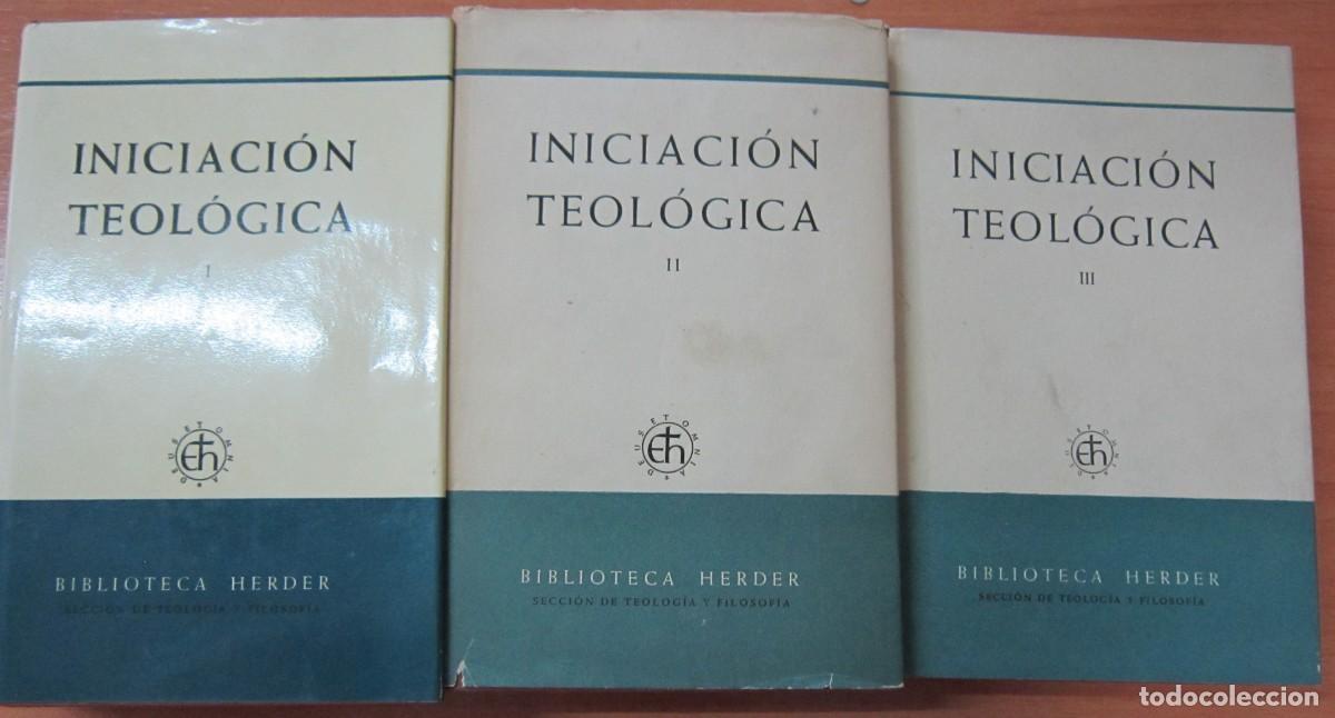 Libros de segunda mano: Iniciaci&oacute;n teol&oacute;gica, Vols I,II,III
