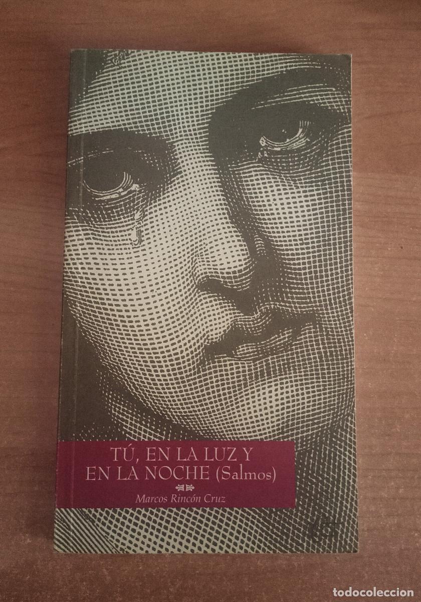 Libros de segunda mano: T&uacute;, en la Luz y en la Noche (Salmos) - Marcos Rinc&oacute;n Cruz - Publicaciones Claretianas, 1996
