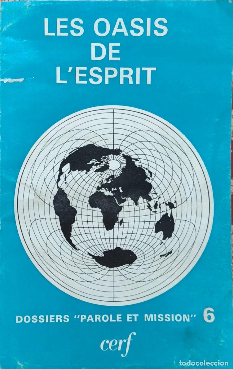 Second hand books: Les oasis de l&rsquo;Esprit &ndash; Dossiers &ldquo;Parole et Mission&rdquo;, n&ordm; 6