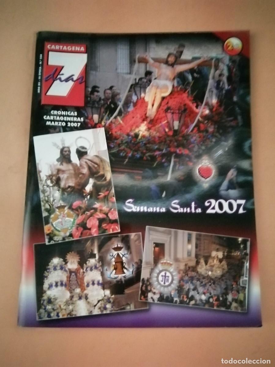 Libros de segunda mano: REVISTA CARTAGENA 7 DIAS (NUMERO 350) SEMANA SANTA 2007