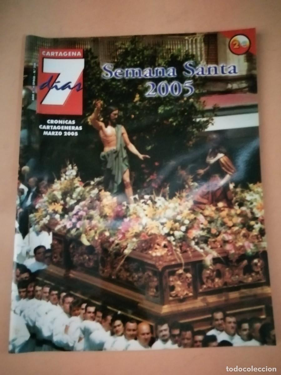 Libros de segunda mano: REVISTA CARTAGENA 7 DIAS (NUMERO 208) SEMANA SANTA 2005