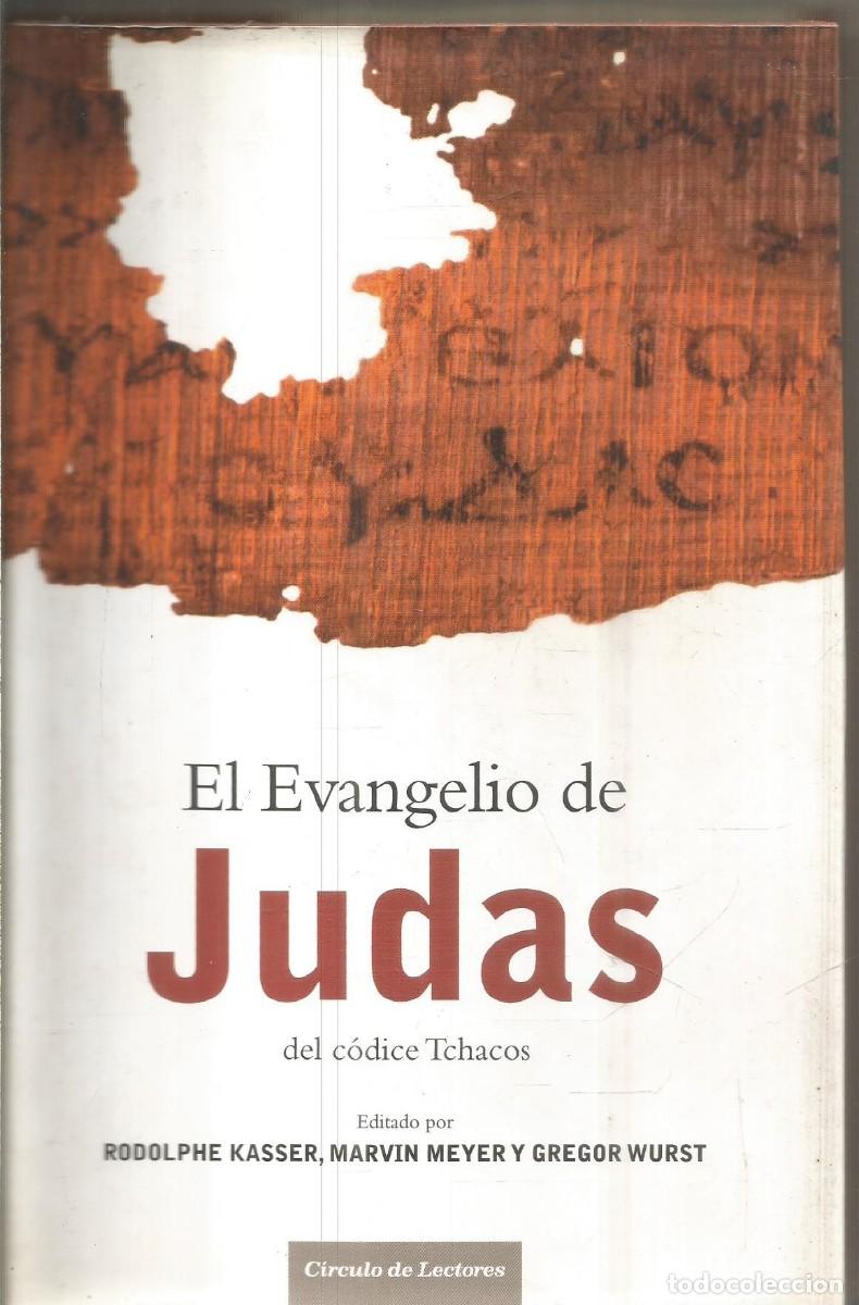 Libros de segunda mano: EL EVANGELIO DE JUDAS DEL CODICE TCHACOS. CIRCULO DE LECTORES - Foto 1