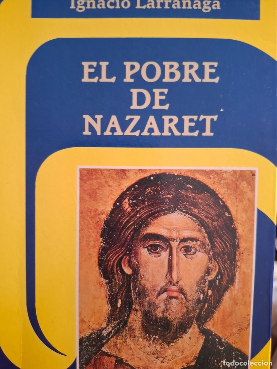 Libros de segunda mano: el pobre de Nazaret Ignacio Larra&ntilde;aga - Foto 1