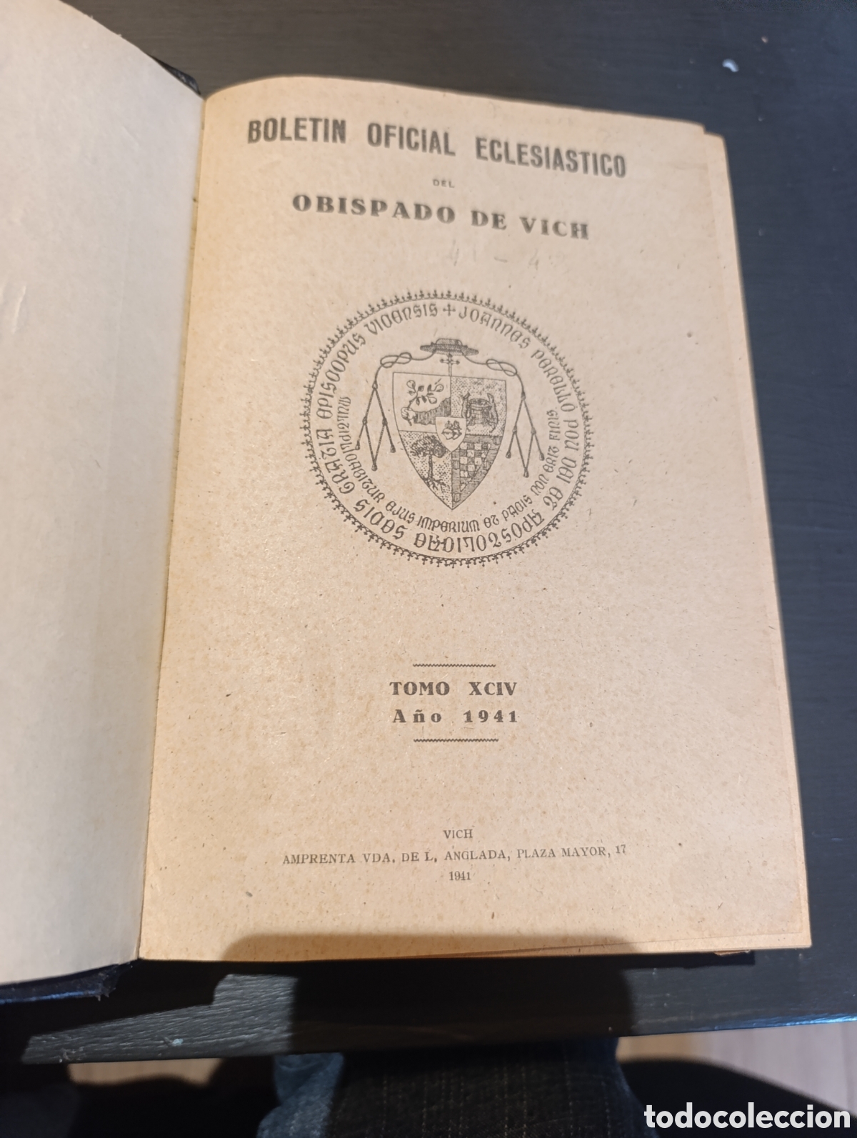Libros de segunda mano: BOLETIN OFICIAL ECLESIASTICO DEL OBISPADO DE VICH. Tomo XCIV. A&ntilde;o 1941