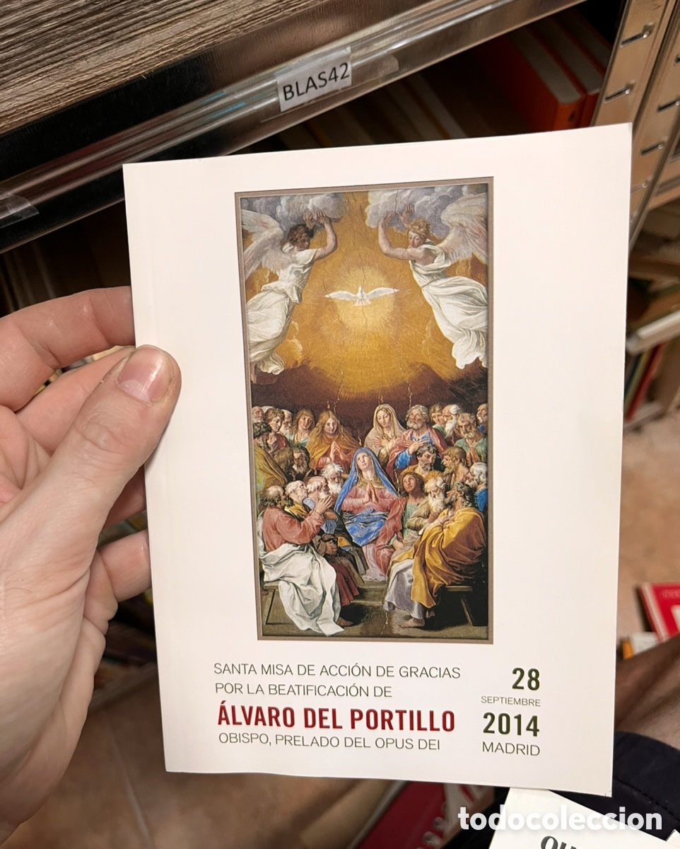 Libros de segunda mano: Blas42 SANTA MISA DE ACCI&Oacute;N DE GRACIAS, BEATIFICACI&Oacute;N DE &Aacute;LVARO DEL PORTILLO OPUS DEI 28/9/2014