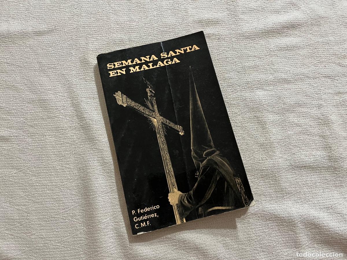 Libros de segunda mano: SEMANA SANTA EN MALAGA. GUTIERREZ, P. FEDERICO