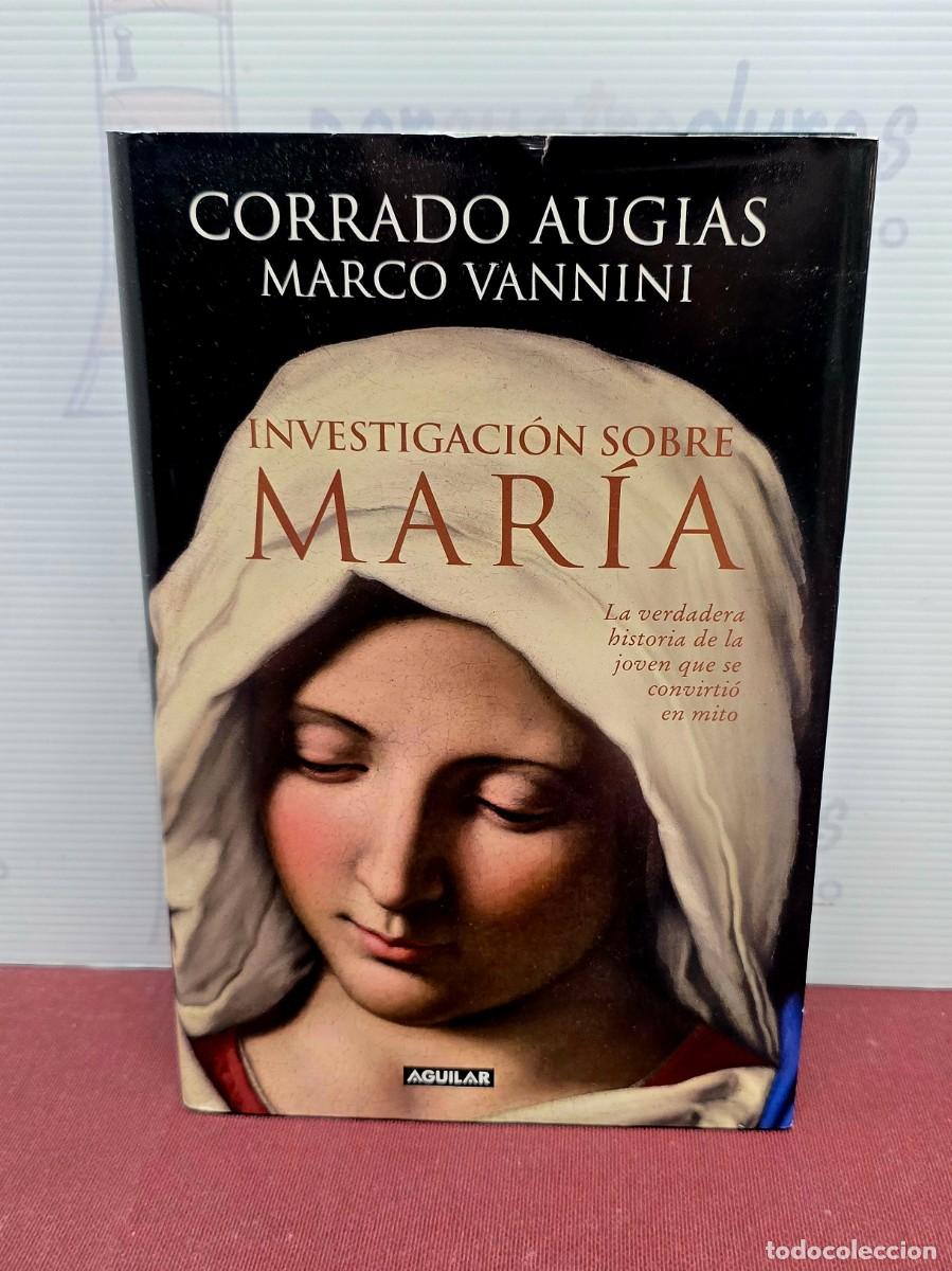 Libros de segunda mano: Libro Investigaci&oacute;n sobre Maria - Corrado Augias / Marco Vannini. Aguilar
