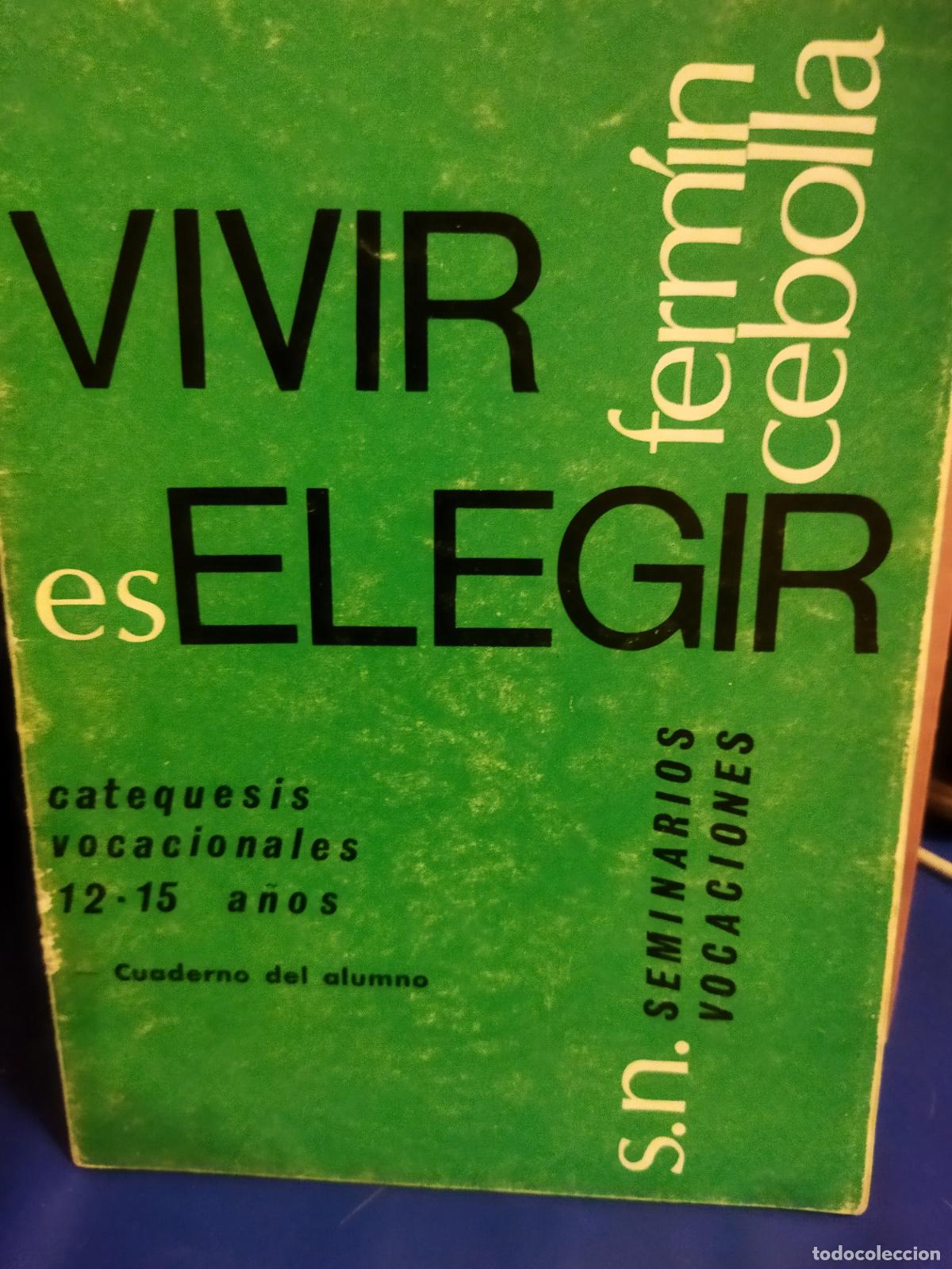 Libros de segunda mano: Vivir es elegir Ferm&iacute;n Cebolla - Foto 1