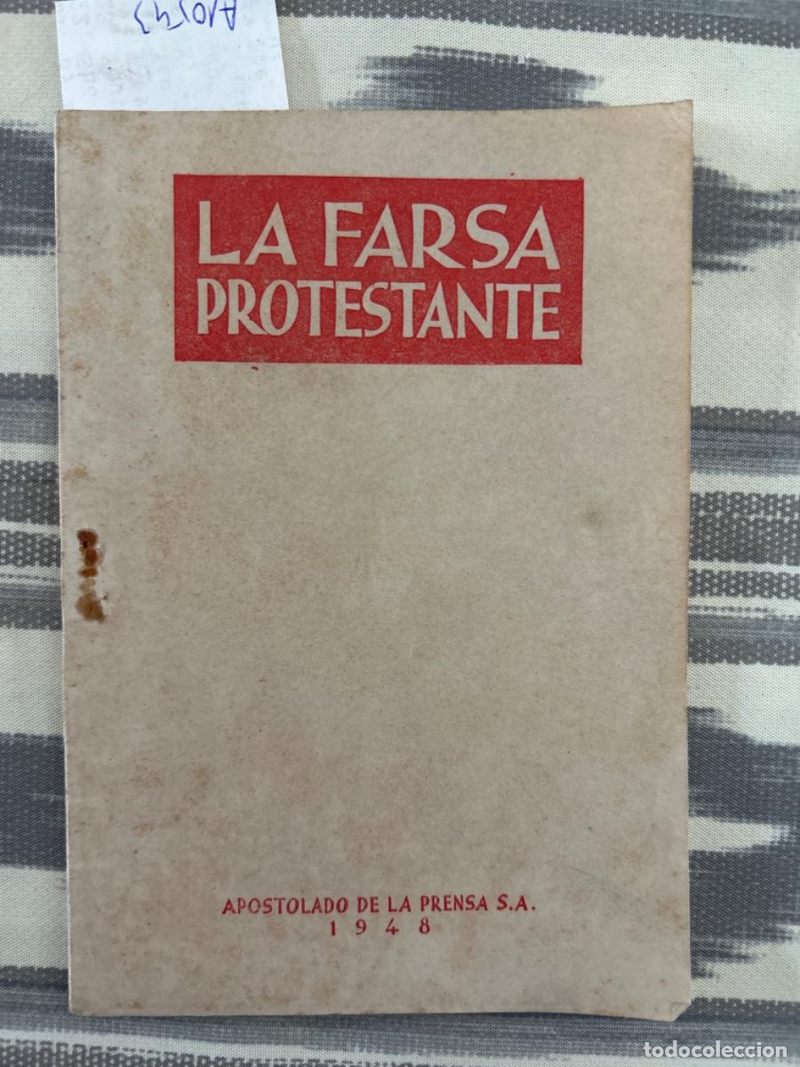 Libros de segunda mano: LA FARSA PROTESTANTE