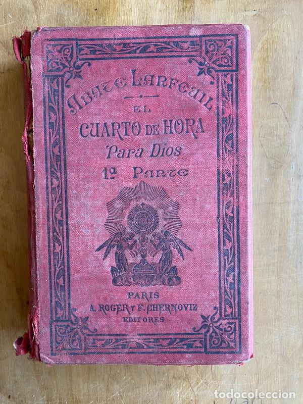 Libros de segunda mano: El cuarto de hora para dios 1a parte - Abate Larfeuil - Foto 1