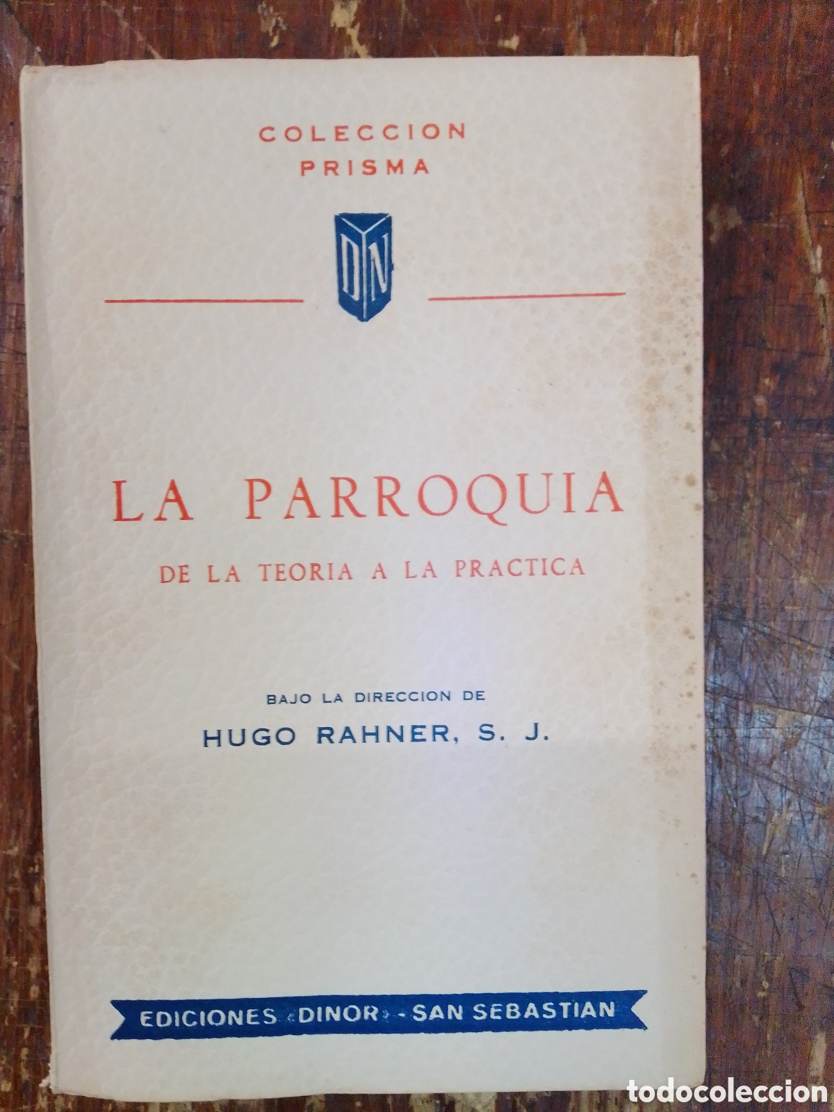 Libros de segunda mano: LA PARROQUIA DE LA TEORIA A LA PRACTICA. RAHNER, HUGO. DINOR. SAN SEBASTIAN, 1961.