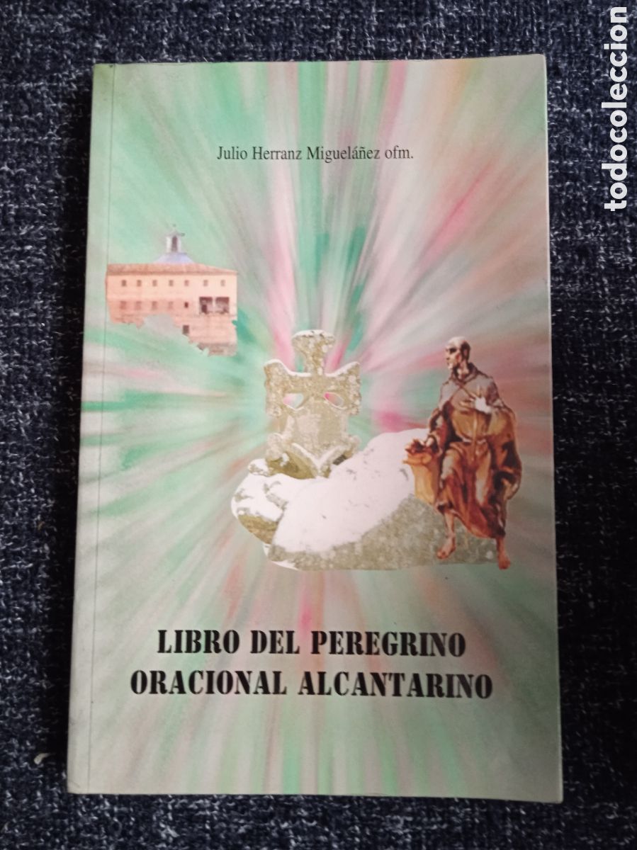 Gebrauchte B&uuml;cher: LIBRO DELPEREGRINO ORACIONAL ALCANTARINO / JULIO HERRANZ