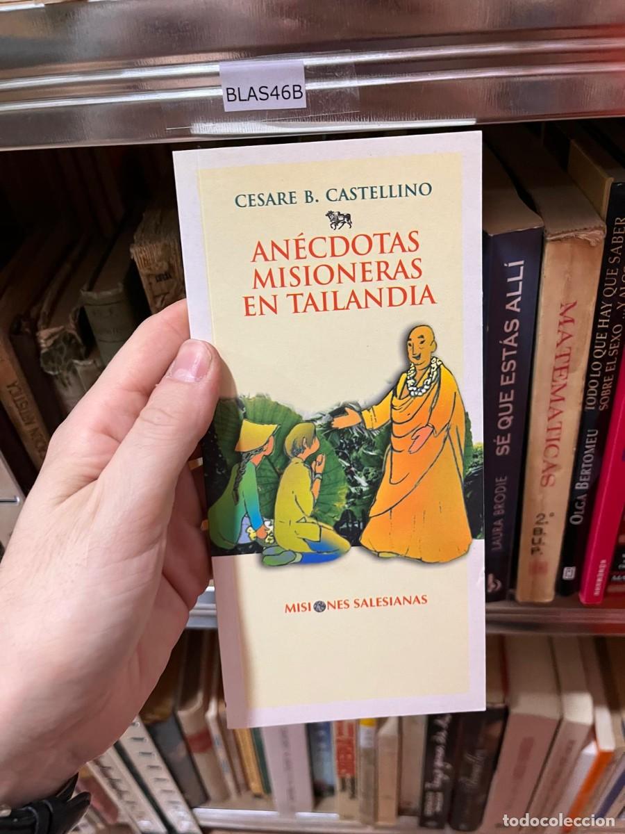 Libros de segunda mano: BLAS46B ANECDOTAS MISIONERAS EN TAILANDIA, CESARE B CASTELLINO