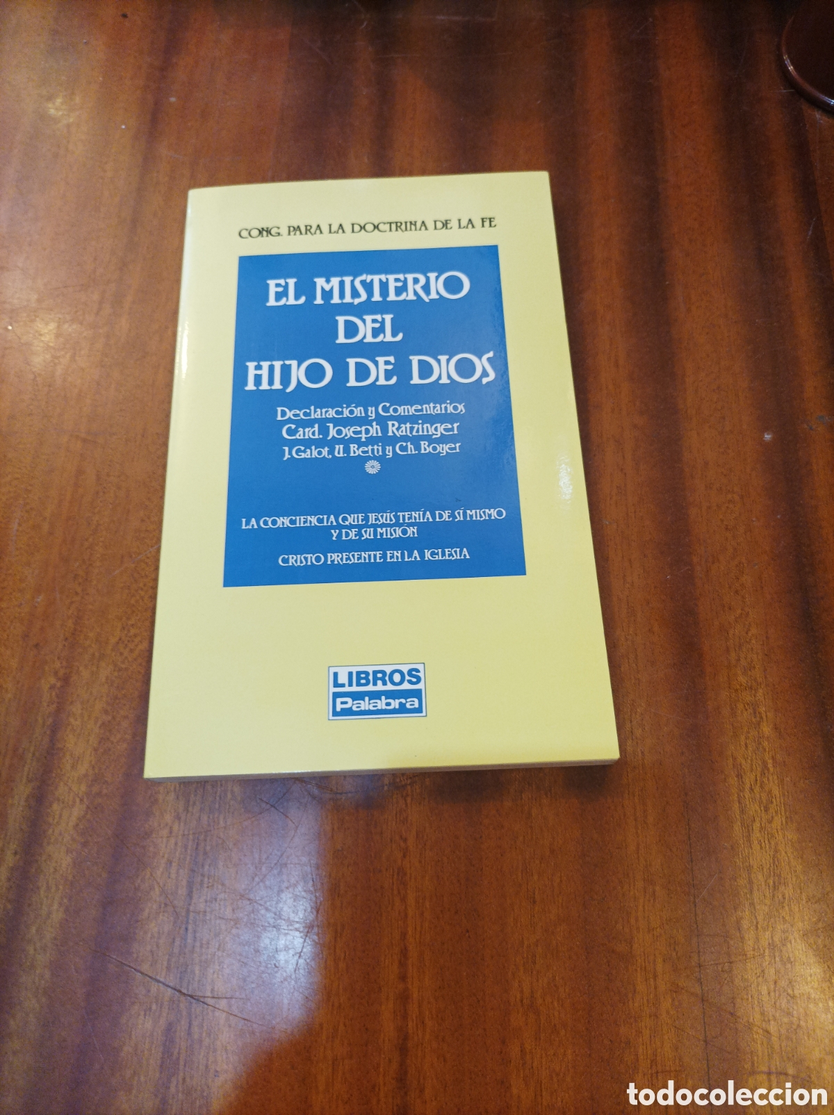 Livres d'occasion: EL MISTERIO DEL HIJO DE DIOS DECLARACI&Oacute;N Y COMENTARIOS 2 EDICI&Oacute;N 1993.CARD JOSEPH RATZINGER