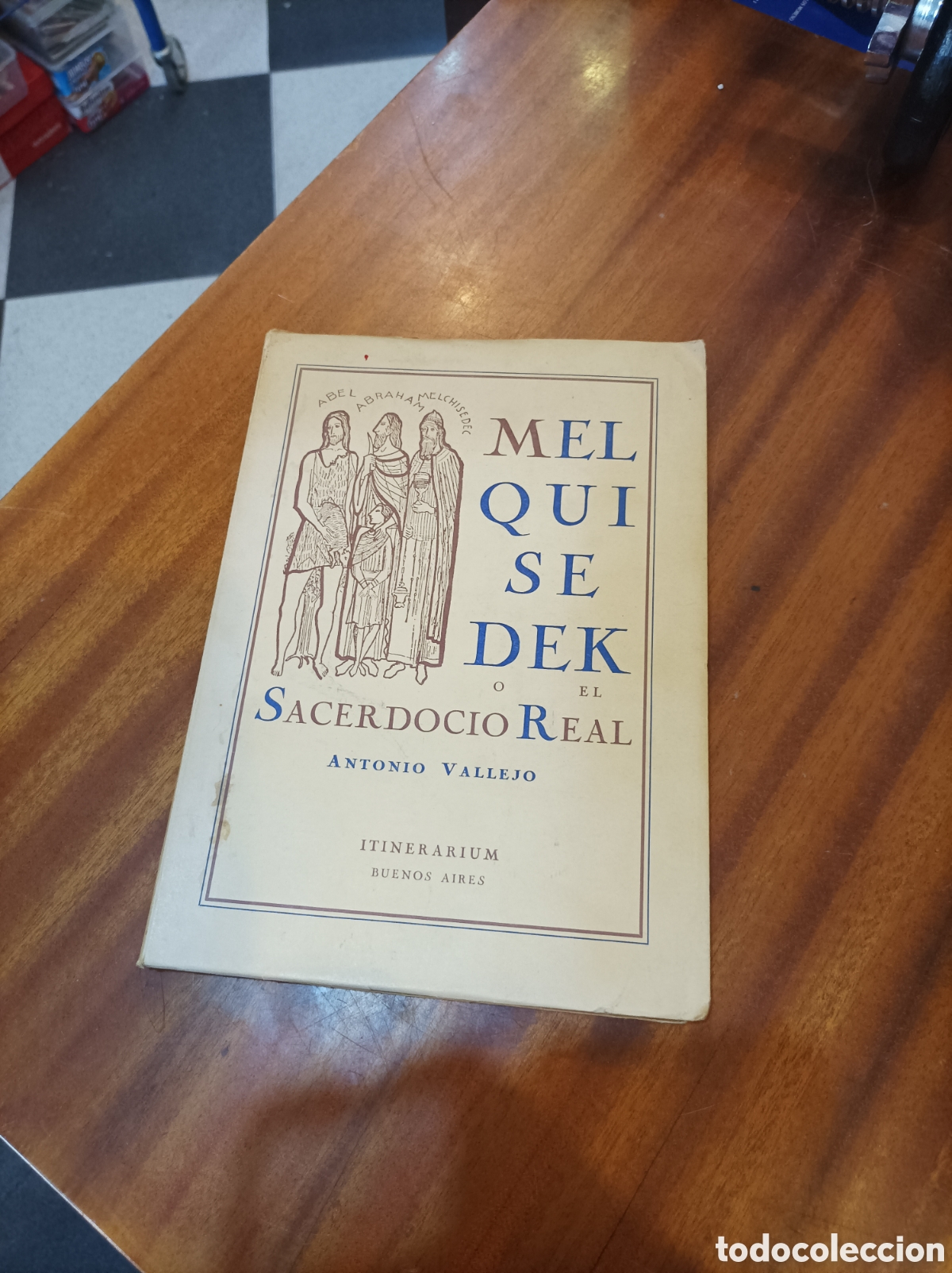 Second hand books: MELQUISEDEK O EL SACERDOCIO REAL . ANTONIO VALLEJO.. EDITORIAL ITINERARIUM.. BUENOS AIRES.1959