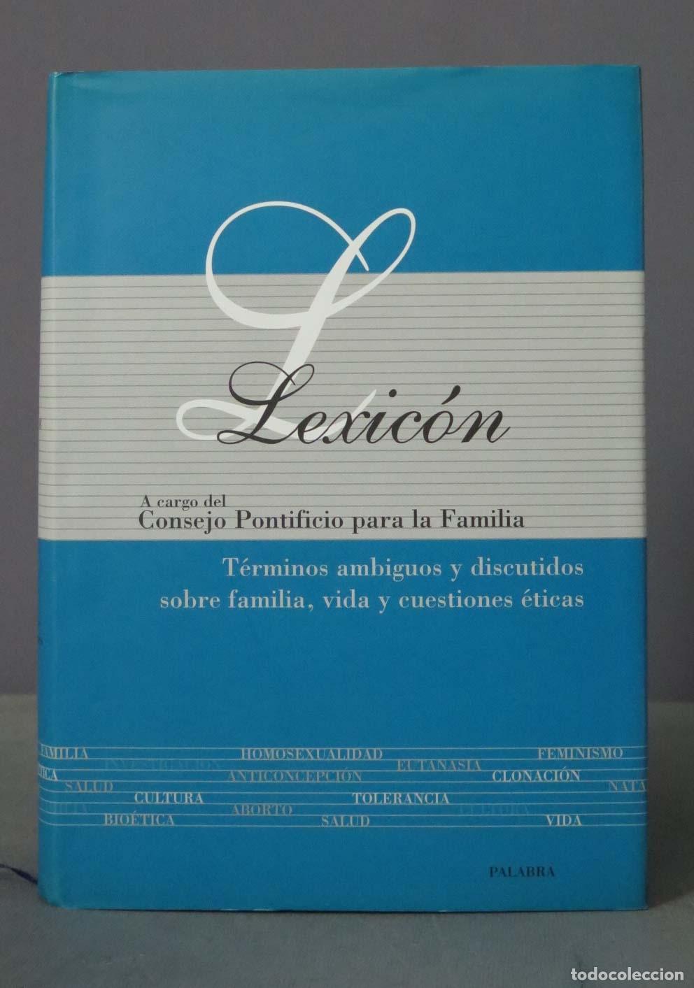 Second hand books: LEXIC&Oacute;N. T&Eacute;RMINOS AMBIGUOS Y DISCUTIDOS SOBRE FAMILIA, VIDA Y CUESTIONES &Eacute;TICAS