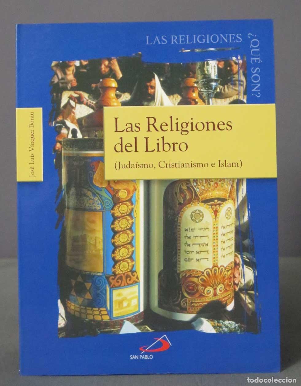 Libros de segunda mano: Las religiones del libro: Juda&iacute;smo, cristianismo e islam