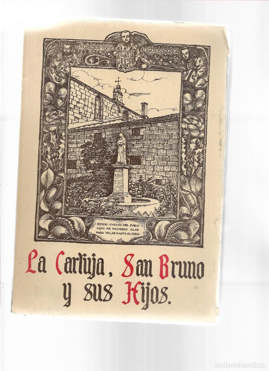Libros de segunda mano: LA CARTUJA SAN BRUNO Y SUS HIJOS POR UN CARTUJO DE AULA DEI CON 120 PAGINAS