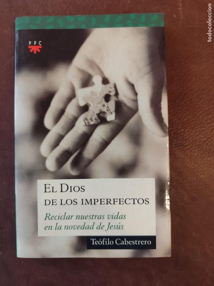 Te&oacute;filo Cabestrero. EL DIOS DE LOS IMPERFECTOS.