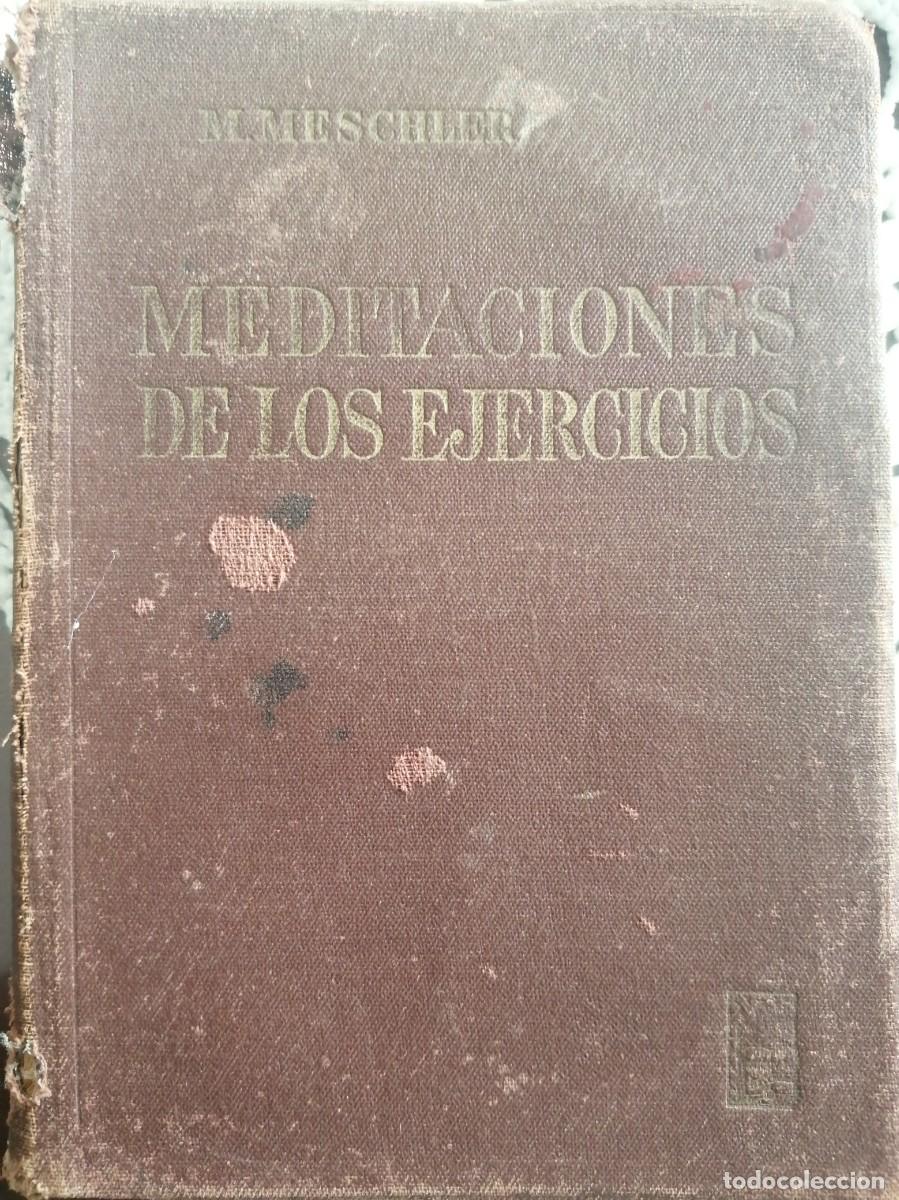Libros de segunda mano: MEDITACIONES DE LOS EJERCICIOS, M. MESCHLER - Foto 1
