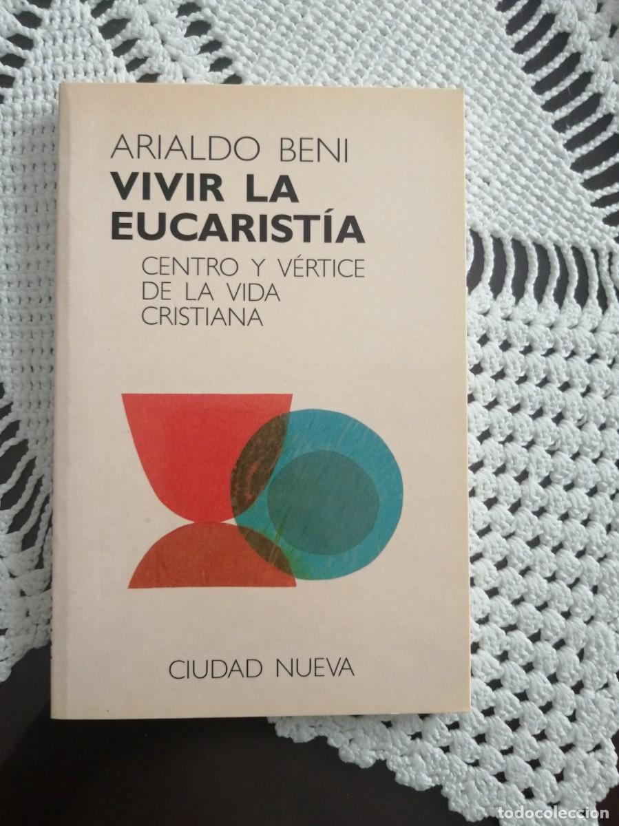 Libros de segunda mano: VIVIR LA EUCARIST&Iacute;A, ARIALDO BENI, CIUDADELA - Foto 1